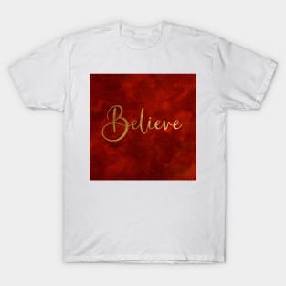 Believe Word Art in Gold Color Script Typography on red burgundy background T-Shirt